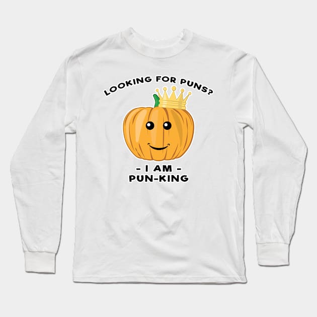 Looking for Puns? I Am Pun-king - Funny Pun Long Sleeve T-Shirt by DesignWood Atelier